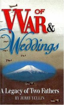 Hardcover Of War & Weddings: A Legacy of Two Fathers Book