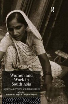 Hardcover Women and Work in South Asia: Regional Patterns and Perspectives Book