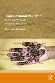 Hardcover Transnational Pakistani Connections: Marrying 'Back Home' Book