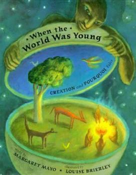 Hardcover When the World Was Young: Creation and Pourquoi Tales Book