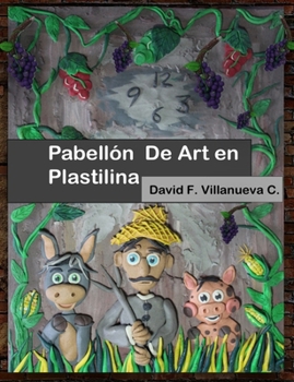 Pabellón en Plastilina DONACION: Pabellón en Plastilina DONACION (Spanish Edition)