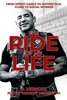Paperback The Ride of My Life: From Street Gangs to Motorcycle Clubs to Social Worker Book