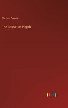 Hardcover The Believer on Pisgah Book