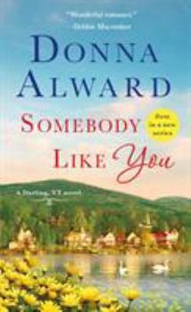 Somebody Like You - Book #1 of the Darling, VT