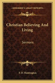 Paperback Christian Believing And Living: Sermons Book