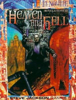 Heaven and Hell (Revelation) - Book #3 of the In Nomine: Revelations Cycle