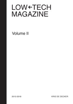 Paperback Low-Tech Magazine 2012-2018 (Second Edition) Book