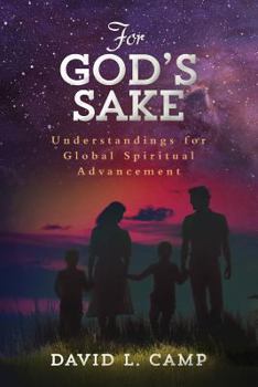 Paperback For God's Sake: Understandings for Global Spiritual Advancement Book