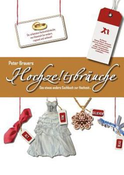 Paperback Hochzeitsbräuche: Das etwas andere Sachbuch zur Hochzeit [German] Book