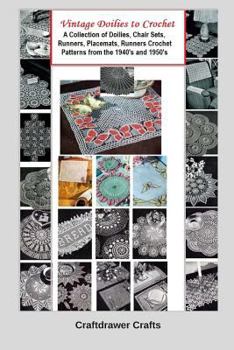 Paperback Vintage Doilies to Crochet - A Collection of Doilies, Chair Sets, Runners, Placemats, Runners Crochet Patterns from the 1940's and 1950's Book