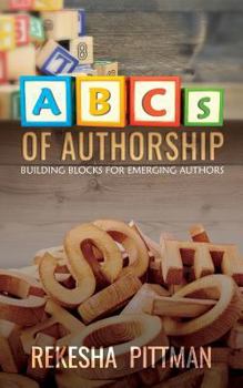 Paperback ABCs of Authorship: Building Blocks for Emerging Authors Book