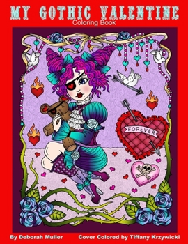 My Gothic Valentine: Gothic Valentine girls to color. By Deborah Muller