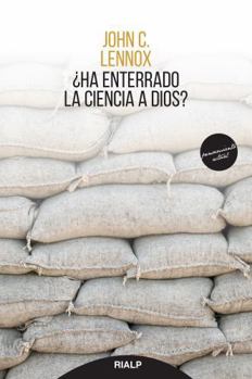 ¿Ha enterrado la ciencia a Dios? (Spanish Edition)