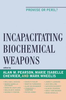 Paperback Incapacitating Biochemical Weapons: Promise or Peril? Book