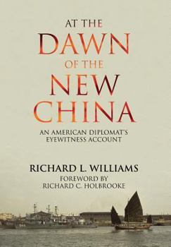 Hardcover At the Dawn of the New China: An American Diplomat's Eyewitness Account Book