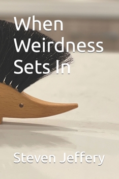Paperback When Weirdness Sets In Book