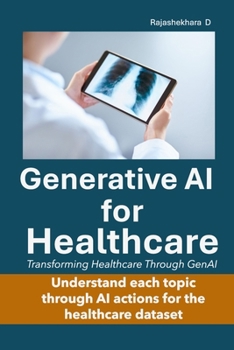 Paperback Generative AI for Healthcare: Transforming Healthcare Through Artificial Intelligence Book