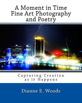 Paperback A Moment in Time - Fine Art Photography and Poetry Book