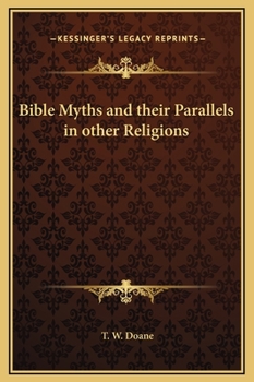Bible Myths and Their Parallels in other Religions