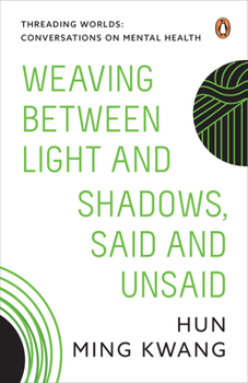 Paperback Weaving Between Light and Shadows, Said and Unsaid Book