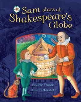 Hardcover Sam Stars at Shakespeare's Globe Book
