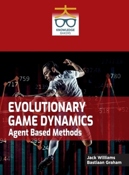 Hardcover Evolutionary Game Dynamics: Agent Based Methods Book