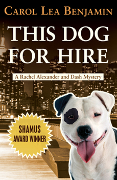 This Dog for Hire (Rachel Alexander & Dash Mysteries) - Book #1 of the Rachel Alexander & Dash
