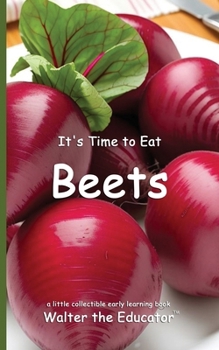 Paperback It's Time to Eat Beets Book