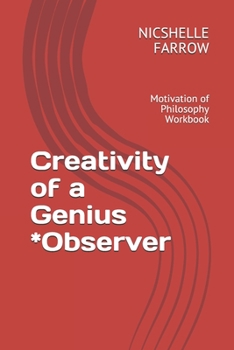 Paperback Creativity of a Genius *Observer: Motivation of Philosophy Workbook Book