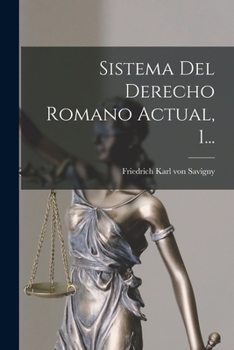 Paperback Sistema Del Derecho Romano Actual, 1... [Spanish] Book