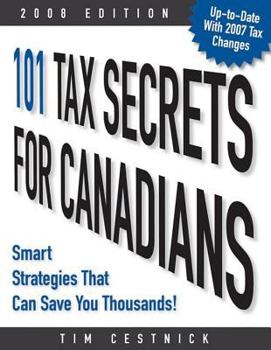 Paperback 101 Tax Secrets for Canadians 2008: Smart Strategies That Can Save You Thousands Book