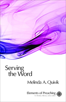 Paperback Serving the Word: Preaching in Worship Book