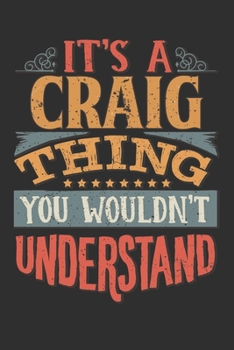 Paperback It's A Craig You Wouldn't Understand: Want To Create An Emotional Moment For The Craig Family? Show The Craig's You Care With This Personal Custom Gif Book