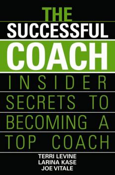Paperback The Successful Coach: Insider Secrets to Becoming a Top Coach Book