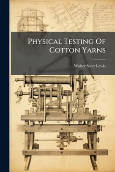 Paperback Physical Testing Of Cotton Yarns Book
