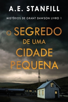 O Segredo de uma Cidade Pequena (Mistérios de Grant Dawson)