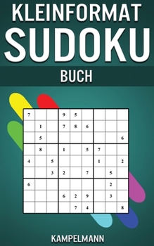 Paperback Kleinformat Sudoku Buch: 13 x 20 cm reise-freundliche Ausgabe mit 250 mittelschweren Sudoku-Rätseln und - Lösungen [German] Book