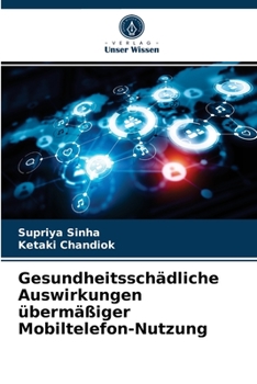 Paperback Gesundheitsschädliche Auswirkungen übermäßiger Mobiltelefon-Nutzung [German] Book