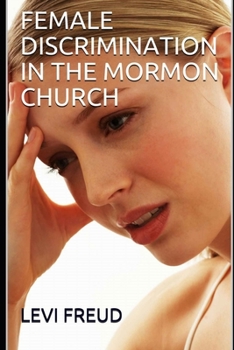 Paperback Female Discrimination in the Mormon Church Book