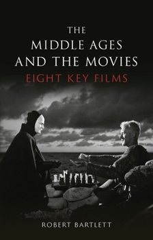 Hardcover The Middle Ages and the Movies: Eight Key Films Book