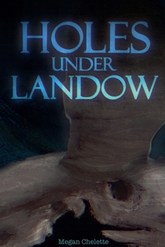 Holes Under Landow (The Chronicles of Kel'yght)