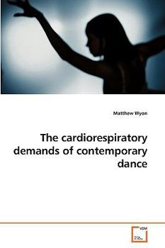 Paperback The cardiorespiratory demands of contemporary dance Book