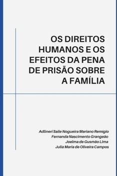 Paperback OS Direitos Humanos E OS Efeitos Da Pena de Prisão Sobre a Família [Portuguese] Book