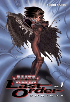 Battle Angel Alita: Last Order Omnibus Vol. 1 - Book  of the Battle Angel Alita: Last Order