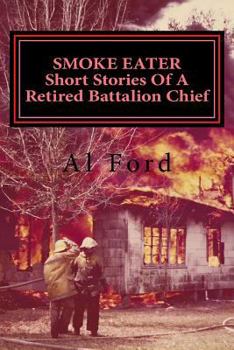 Paperback Smoke Eater, Short Stories of a Retired Battalion Chief Book