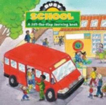 Hardcover Busy Day in School (Busy Books...) Book