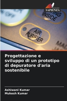 Paperback Progettazione e sviluppo di un prototipo di depuratore d'aria sostenibile [Italian] Book