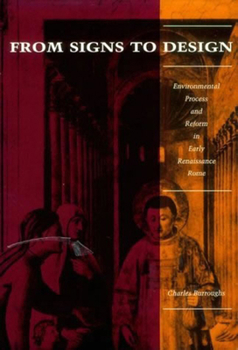Paperback From Signs to Design: Environmental Process and Reform in Renaissance Rome Book