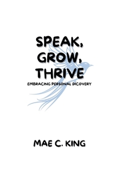 Speak, Grow, Thrive: Embracing personal dicovery