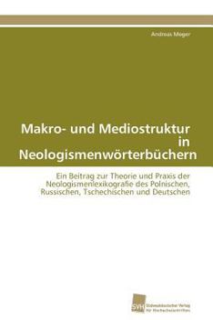 Paperback Makro- und Mediostruktur in Neologismenwörterbüchern [German] Book